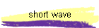 short wave