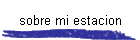 sobre mi estacion