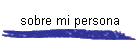 sobre mi persona