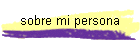 sobre mi persona
